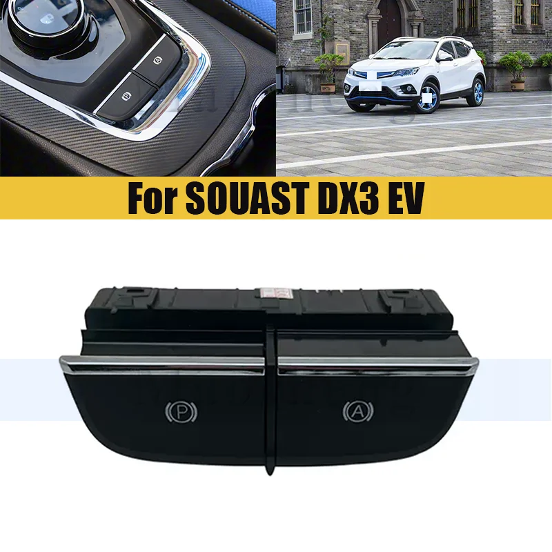 Автомобильная консоль, электронный переключатель ручного тормоза для SOUAST DX3 EV, многофункциональный переключатель для парковки
Автомобильная консоль, электронный переключатель ручного тормоза для SOUAST DX3 EV, многофункциональный переключатель для парковки