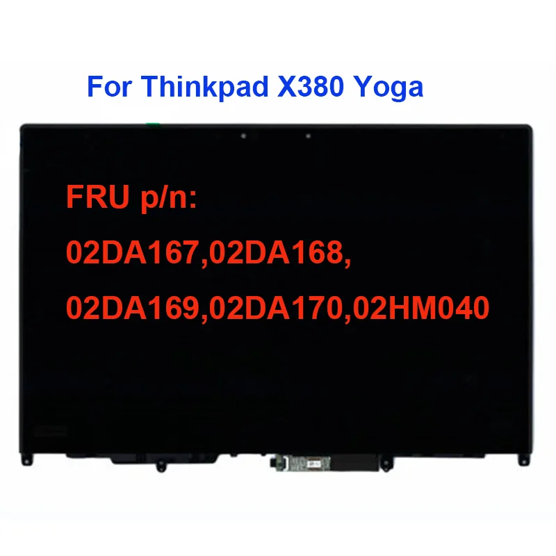 02DA167 New Touch Screen For X380 Yoga 20LH FHD LCD Original Screen Assembly W/Bezel
02DA167 New Touch Screen For X380 Yoga 20LH FHD LCD Original Screen Assembly W/Bezel
