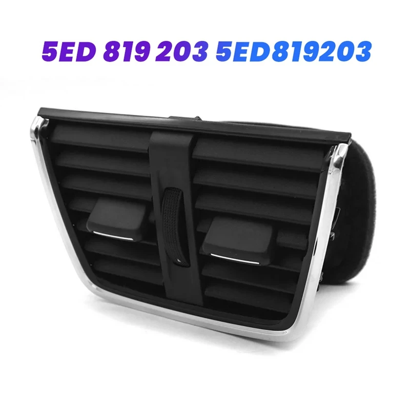 Задняя решетка кондиционера автомобиля 5ED 819 203, для Skoda Octavia MQB2015-2020, центральная консоль, вентиляционное отверстие кондиционера, жалюзи
Задняя решетка кондиционера автомобиля 5ED 819 203, для Skoda Octavia MQB2015-2020, центральная консоль, вентиляционное отверстие кондиционера, жалюзи