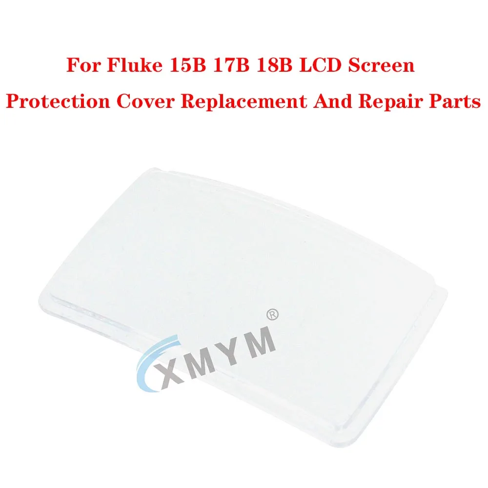 For Fluke 15B 17B 18B LCD Screen Protection Cover Replacement And Repair Parts
For Fluke 15B 17B 18B LCD Screen Protection Cover Replacement And Repair Parts