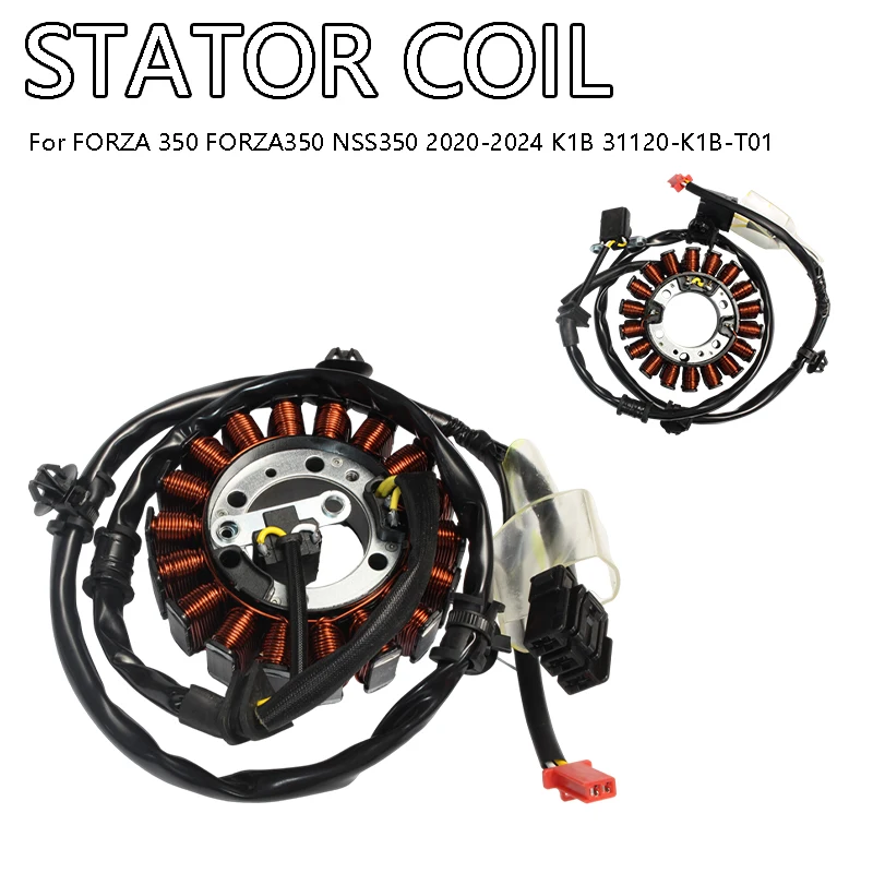 STATOR COIL MAGNETO COIL GENERATOR COIL STATOR ASSY FOR FORZA 350 FORZA350 NSS350 2020-2024 K1B 31120-K1B-T01
STATOR COIL MAGNETO COIL GENERATOR COIL STATOR ASSY FOR FORZA 350 FORZA350 NSS350 2020-2024 K1B 31120-K1B-T01
