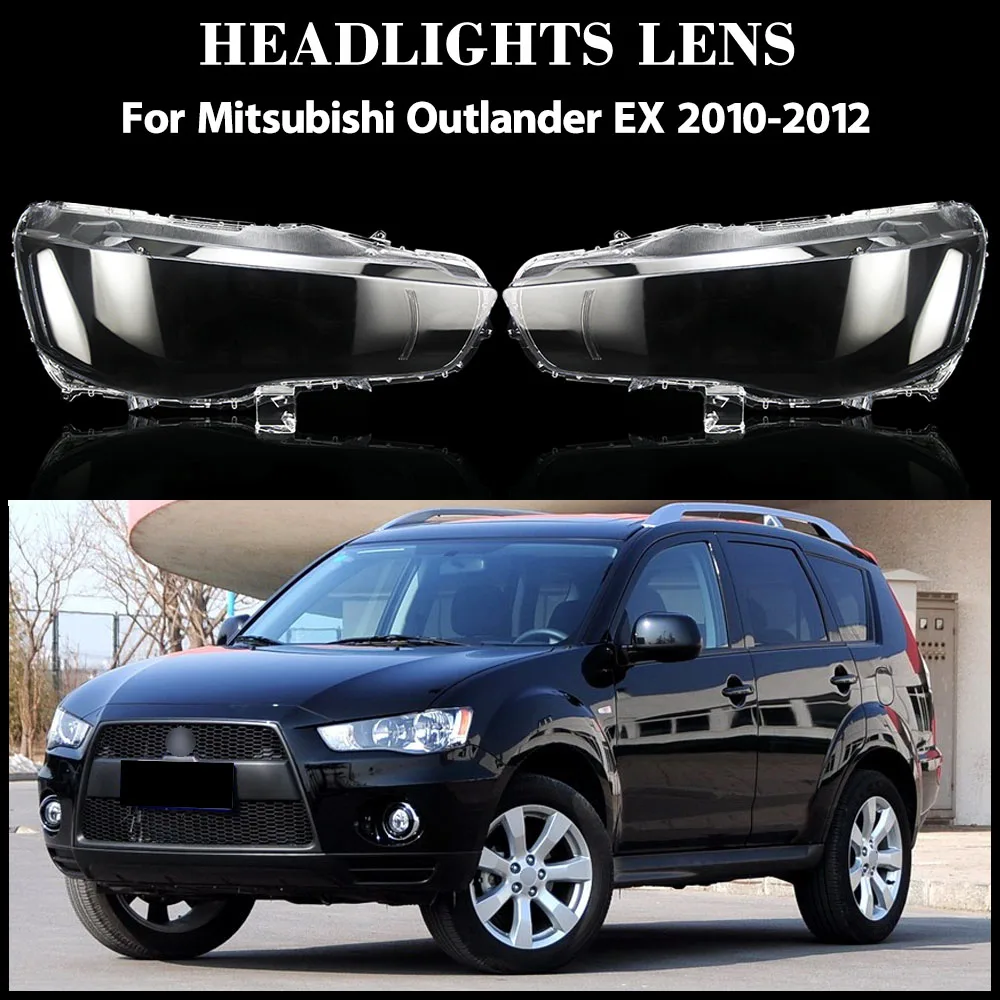 For Mitsubishi Outlander EX 2010 2011 2012 Headlight Cover Shade Headlamp Shell Transparent Lampshade Lens Auto Replacement Part
For Mitsubishi Outlander EX 2010 2011 2012 Headlight Cover Shade Headlamp Shell Transparent Lampshade Lens Auto Replacement Part