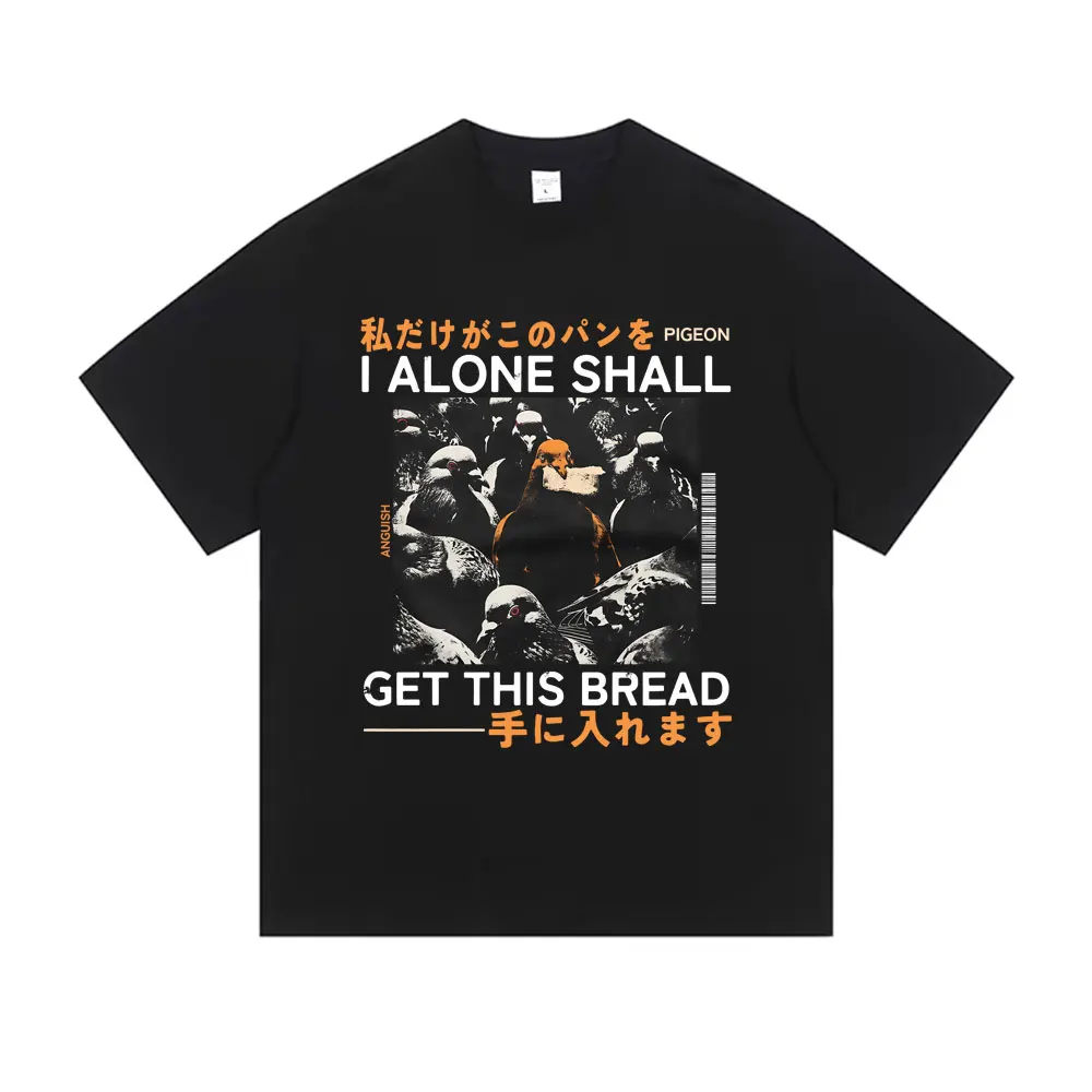 I Alone Shall Get This Bread Tshirt Funny Japanese Style Pigeon Vintage T-shirt Men Women's Casual Oversized Crewneck T Shirts
I Alone Shall Get This Bread Tshirt Funny Japanese Style Pigeon Vintage T-shirt Men Women's Casual Oversized Crewneck T Shirts