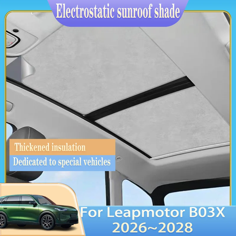 For Leapmotor B03X A10 2026~2028 Car Roof Sunshades Electrostatic Adsorption Sunroof Sunshade Skylights UV Protection Visors Sun
For Leapmotor B03X A10 2026~2028 Car Roof Sunshades Electrostatic Adsorption Sunroof Sunshade Skylights UV Protection Visors Sun