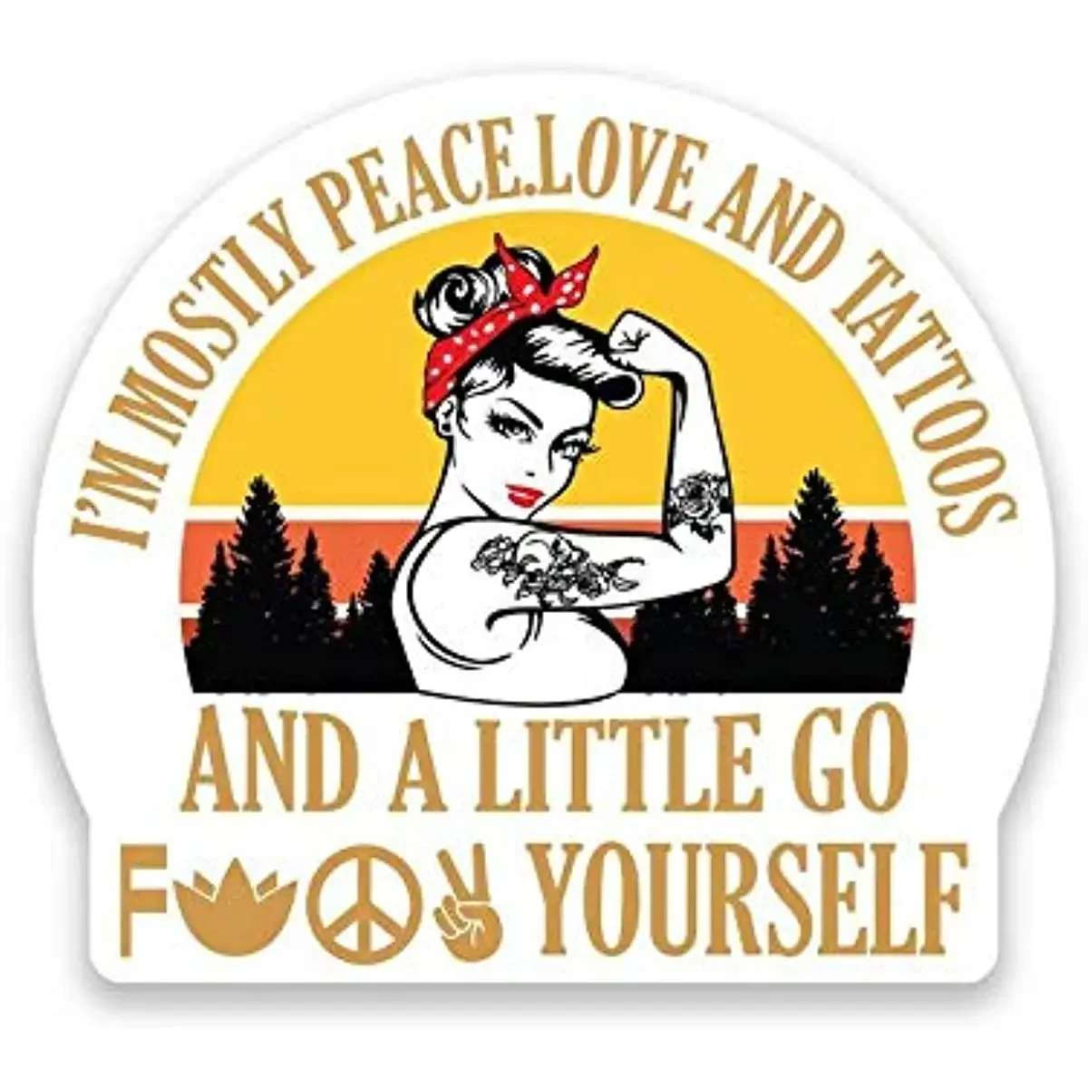Mostly Peace Love Tattoos and A Little Go F@ck Yourself Vinyl Decal Sticker Car Truck Van SUV Window Wall Cup Laptop Decoration
Mostly Peace Love Tattoos and A Little Go F@ck Yourself Vinyl Decal Sticker Car Truck Van SUV Window Wall Cup Laptop Decoration