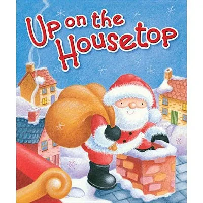 Children's Board Book - up on the Housetop, 20 Pages, Ages 2 to 5
Children's Board Book - up on the Housetop, 20 Pages, Ages 2 to 5