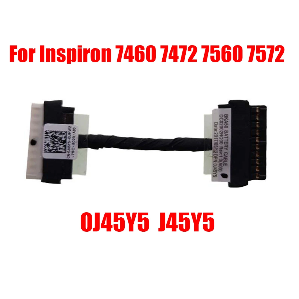 Laptop Battery Cable For DELL For Inspiron 7460 7472 7560 7572 BKA50 DC02002NO00 0J45Y5 J45Y5 New
Laptop Battery Cable For DELL For Inspiron 7460 7472 7560 7572 BKA50 DC02002NO00 0J45Y5 J45Y5 New