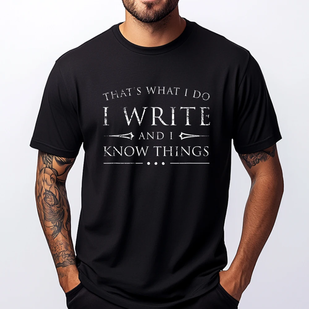 I Write And I Know Things Shirt Sarcastic Writer Designer T Shirt T Shirt Funny Shirts For Men Classic
I Write And I Know Things Shirt Sarcastic Writer Designer T Shirt T Shirt Funny Shirts For Men Classic