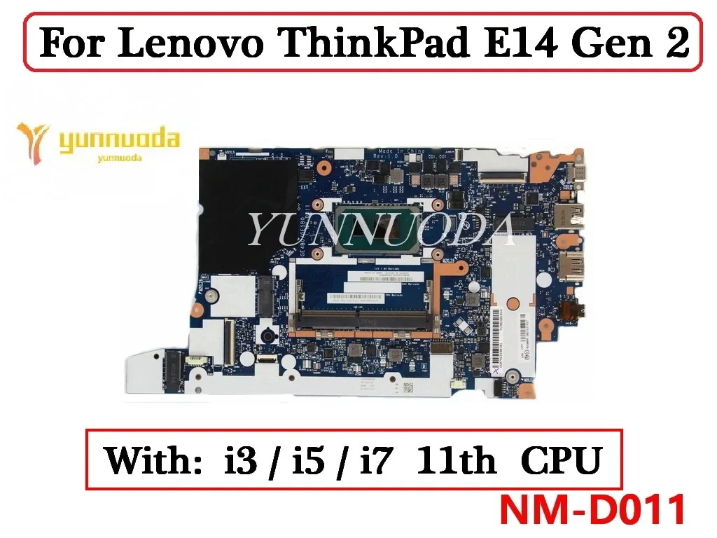 E15 E14 NM-D011 для Lenovo ThinkPad E14 Gen 2, материнская плата для ноутбука с процессором i3-1115G4 i5-1135g7 i7-1165g7 DDR4, 100% тестирование
E15 E14 NM-D011 для Lenovo ThinkPad E14 Gen 2, материнская плата для ноутбука с процессором i3-1115G4 i5-1135g7 i7-1165g7 DDR4, 100% тестирование