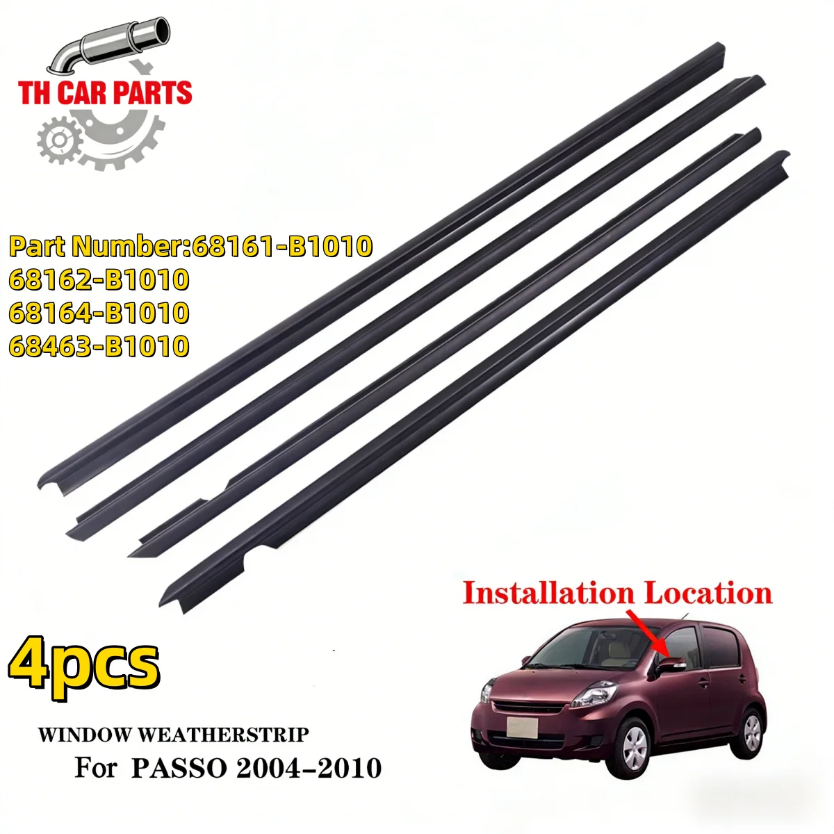 Car Window Weatherstrip For Toyota Passo 2004-2010 Car Window Moulding Trim 68161-B1010 68162-B1010 68164-B1010 68463-B1010
Car Window Weatherstrip For Toyota Passo 2004-2010 Car Window Moulding Trim 68161-B1010 68162-B1010 68164-B1010 68463-B1010