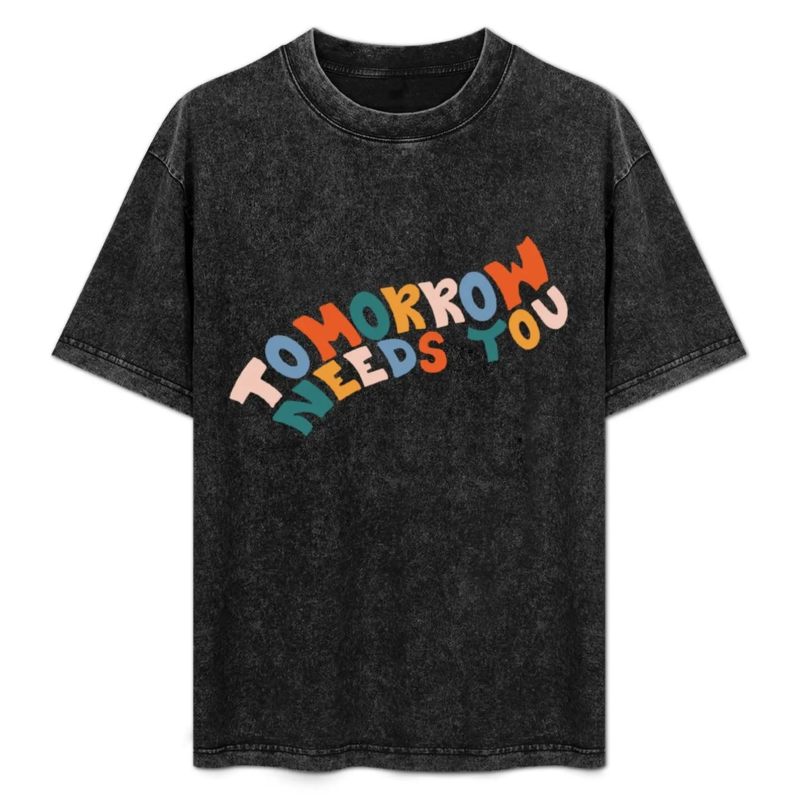 Tomorrow Needs You Classic T-Shirt Functional Casual Short Sleeve Tee
Tomorrow Needs You Classic T-Shirt Functional Casual Short Sleeve Tee