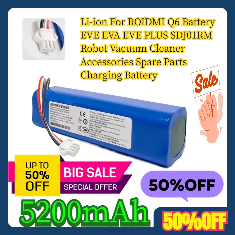 5200mAh Li-ion For ROIDMI Q6 Battery EVE EVA EVE PLUS SDJ01RM Robot Vacuum Cleaner Accessories Spare Parts Charging Battery
5200mAh Li-ion For ROIDMI Q6 Battery EVE EVA EVE PLUS SDJ01RM Robot Vacuum Cleaner Accessories Spare Parts Charging Battery