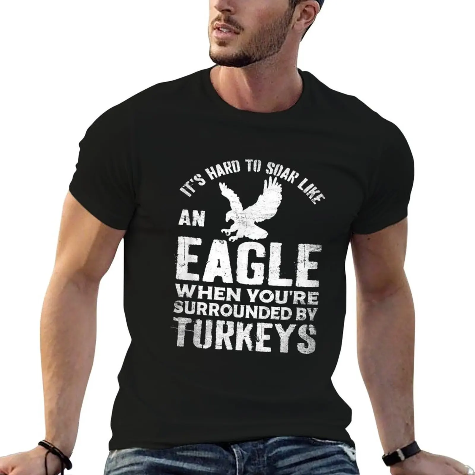 It's hard to soar like an Eagle when you're surrounded by turkeys T-Shirt t shirts designer T-Shirt
It's hard to soar like an Eagle when you're surrounded by turkeys T-Shirt t shirts designer T-Shirt