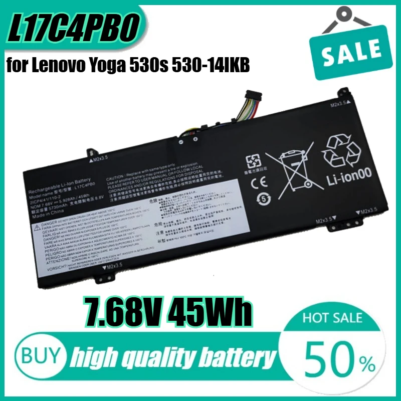 7.68V 45Wh L17C4PB0 Laptop Battery for Lenovo Yoga 530s 530-14IKB Flex 6-14IKB L17M4PB0
7.68V 45Wh L17C4PB0 Laptop Battery for Lenovo Yoga 530s 530-14IKB Flex 6-14IKB L17M4PB0