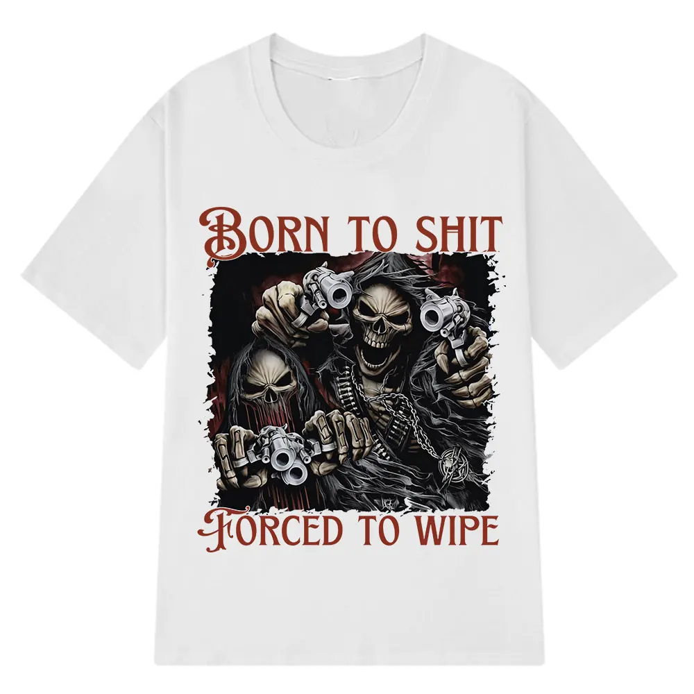 Born To Shit Forced To Wipe Evil Skeleton Meme Gothic Punk T Shirt Summer Loose Cotton T-shirt Men Fashion Harajuku T-shirts
Born To Shit Forced To Wipe Evil Skeleton Meme Gothic Punk T Shirt Summer Loose Cotton T-shirt Men Fashion Harajuku T-shirts