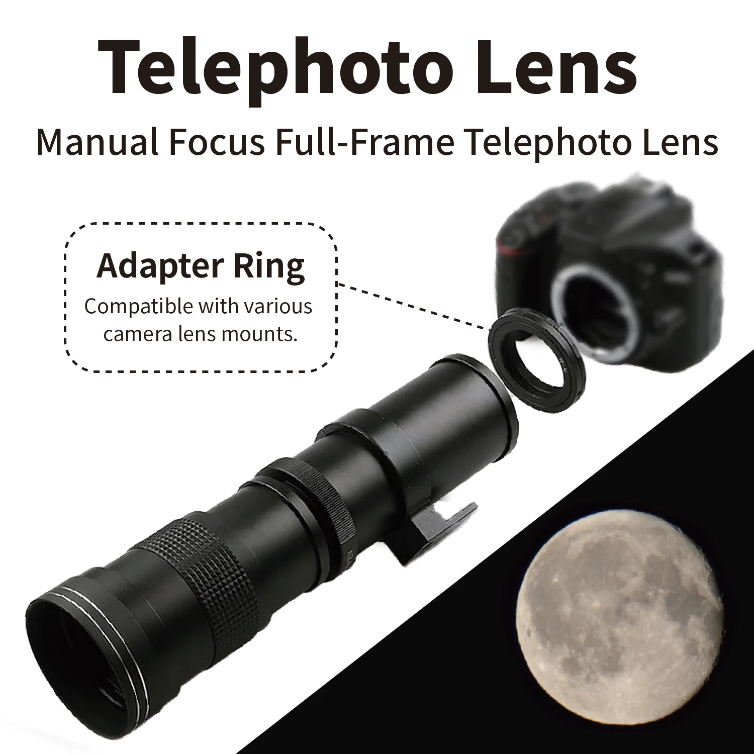 420-800mm F8.3-F16 Manual Zoom Super Telephoto Lens with T Mount Ring for Canon EF/ Nikon F /Sony E-mount (FE) Camera Lenses
420-800mm F8.3-F16 Manual Zoom Super Telephoto Lens with T Mount Ring for Canon EF/ Nikon F /Sony E-mount (FE) Camera Lenses