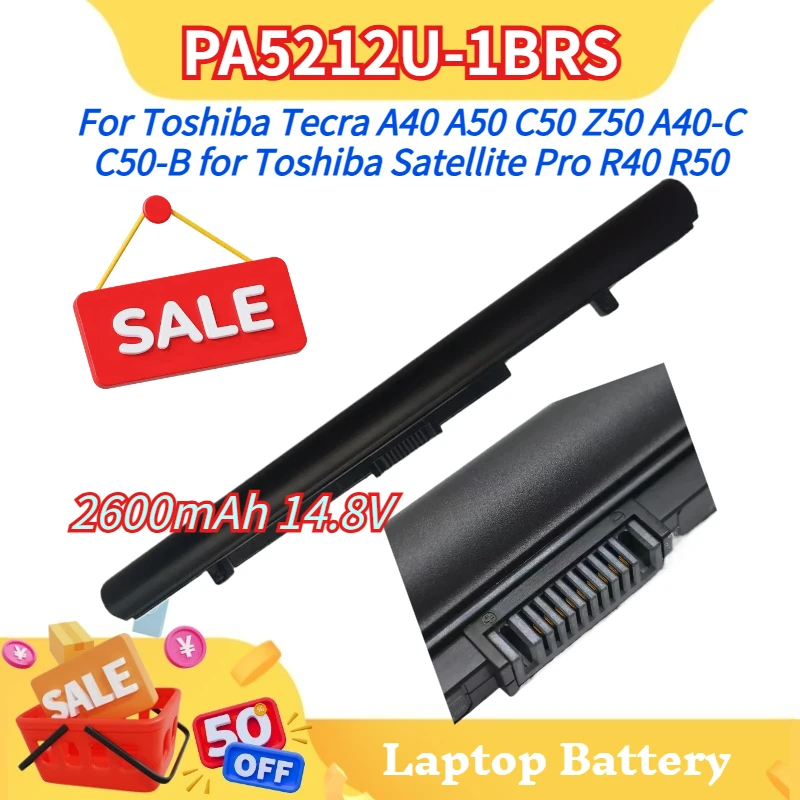 PA5212U-1BRS New Laptop battery 2600mAh 14.8V for Toshiba Tecra A40 A50 C50 Z50 A40-C C50-B for Toshiba Satellite Pro R40 R50
PA5212U-1BRS New Laptop battery 2600mAh 14.8V for Toshiba Tecra A40 A50 C50 Z50 A40-C C50-B for Toshiba Satellite Pro R40 R50