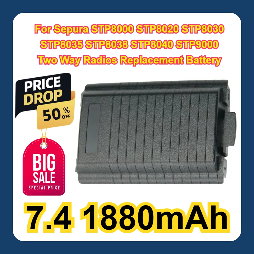 7.4 1880mAh STP8000 For Sepura STP8000 STP8020 STP8030 STP8035 STP8038 STP8040 STP9000 Two Way Radios Replacement Battery
7.4 1880mAh STP8000 For Sepura STP8000 STP8020 STP8030 STP8035 STP8038 STP8040 STP9000 Two Way Radios Replacement Battery