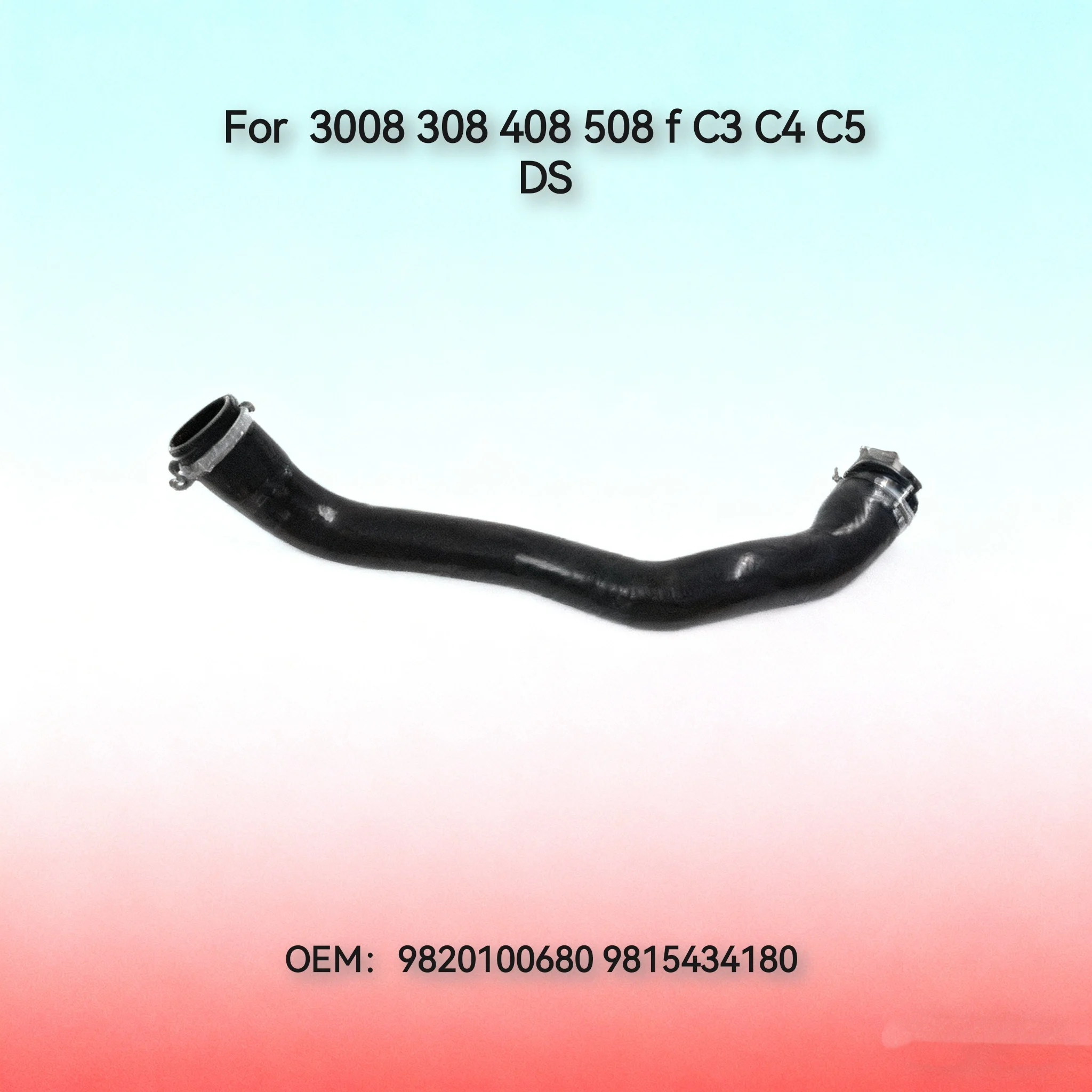 9815434180 Fit for Peugeot 3008 308 408 508 for Citroen C3 C4 C5 DS intercooler heat exchanger link 9820100680
9815434180 Fit for Peugeot 3008 308 408 508 for Citroen C3 C4 C5 DS intercooler heat exchanger link 9820100680