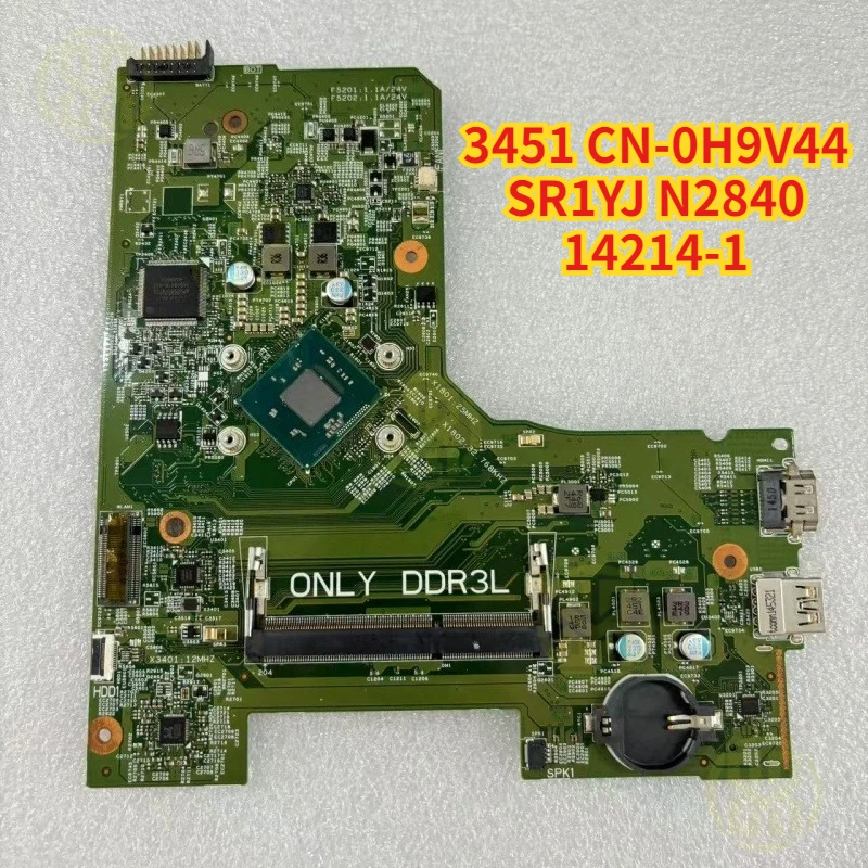 CN-0H9V44 0H9V44 H9V44 FOR Dell Inspiron 3451 Laptop Motherboard 14214-1 With SR1YJ N2840 CPU 100% Full Tested Good
CN-0H9V44 0H9V44 H9V44 FOR Dell Inspiron 3451 Laptop Motherboard 14214-1 With SR1YJ N2840 CPU 100% Full Tested Good
