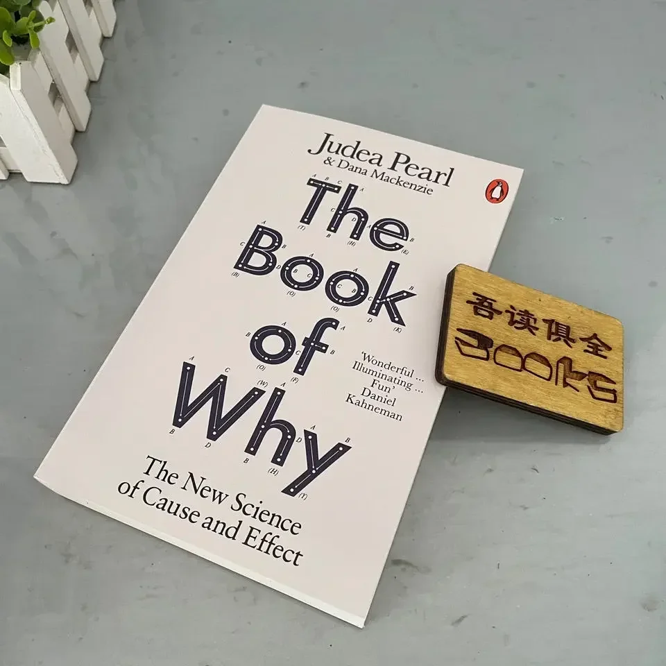 Книга Why от Judea Pearl Искусственный интеллект Наука Логические разумные способности Обучение чтению Книги
Книга Why от Judea Pearl Искусственный интеллект Наука Логические разумные способности Обучение чтению Книги