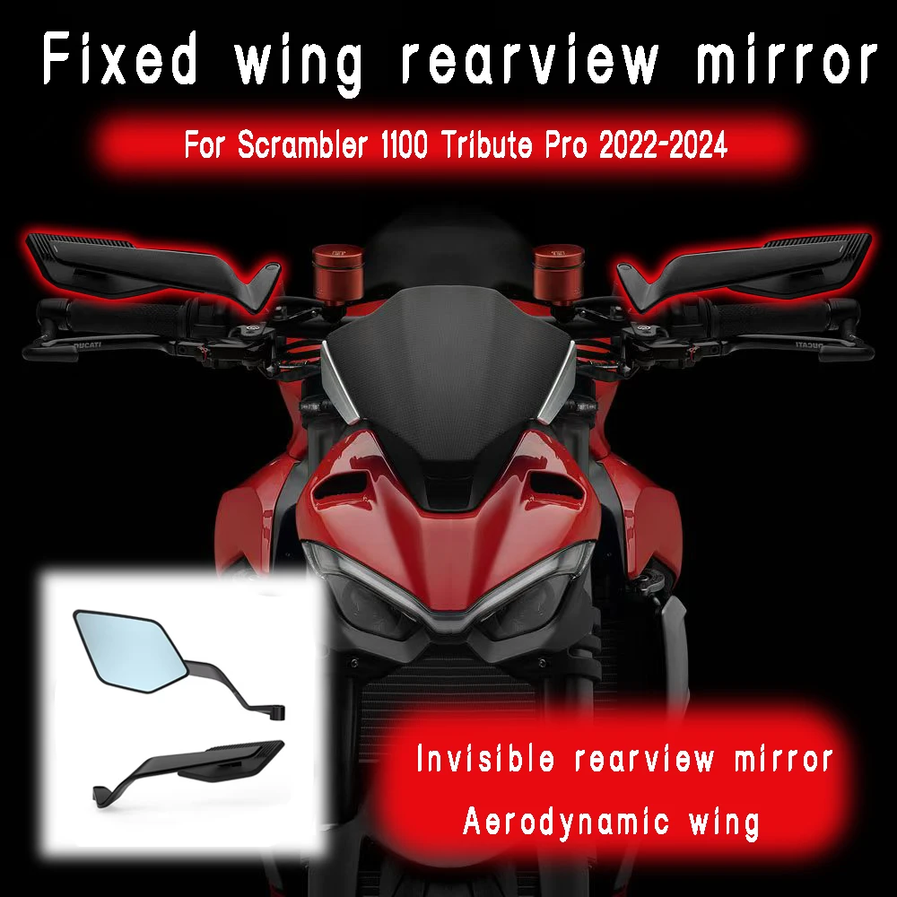 For Scrambler 1100 Tribute Pro 2022-2024 motorcycle Fixed wing invisible winglet rotatable and adjustable rearview mirror kit
For Scrambler 1100 Tribute Pro 2022-2024 motorcycle Fixed wing invisible winglet rotatable and adjustable rearview mirror kit