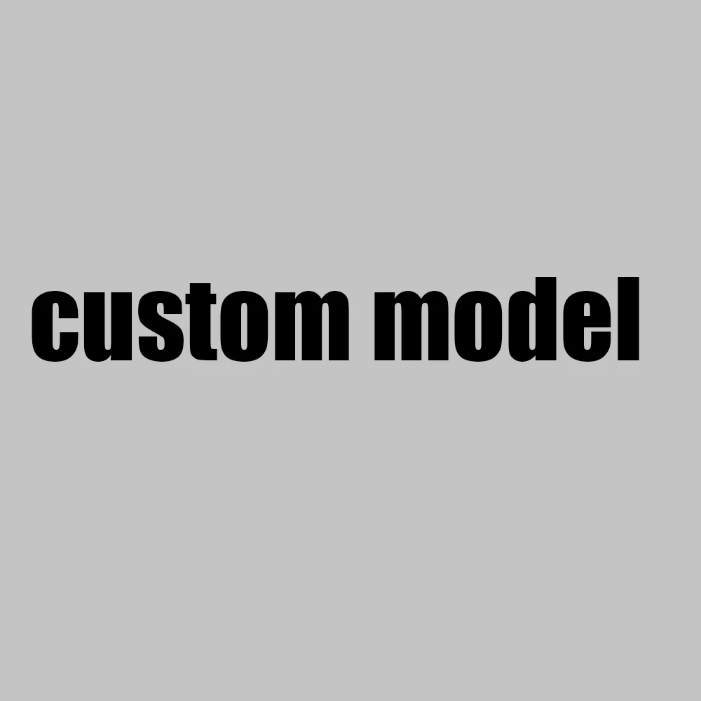 Customer model customization, please contact customer service
Customer model customization, please contact customer service