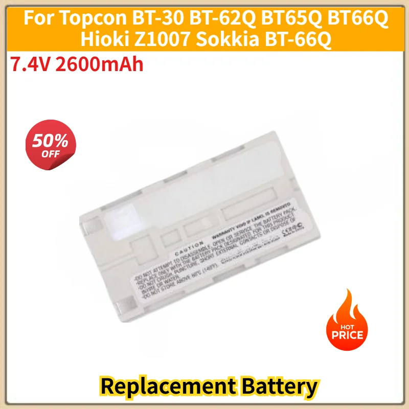 Battery For Topcon BT-30 BT-62Q BT65Q BT66Q Hioki Z1007 Sokkia BT-66Q Brand New High Quality 7.4V 2600mAh Replacement Battery
Battery For Topcon BT-30 BT-62Q BT65Q BT66Q Hioki Z1007 Sokkia BT-66Q Brand New High Quality 7.4V 2600mAh Replacement Battery
