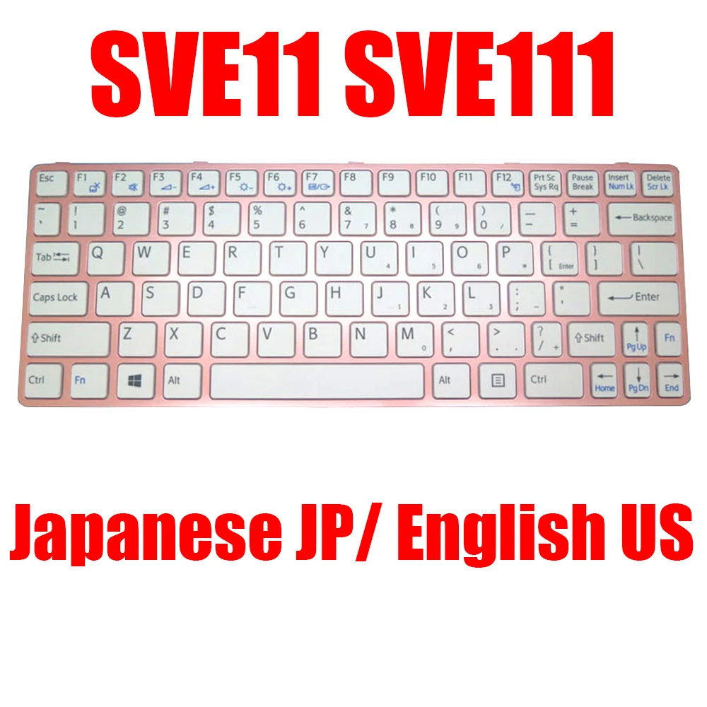 JP US Laptop Keyboard For SONY SVE11 SVE111 149036211JP 149037211JP 149036711JP 149104211US New
JP US Laptop Keyboard For SONY SVE11 SVE111 149036211JP 149037211JP 149036711JP 149104211US New
