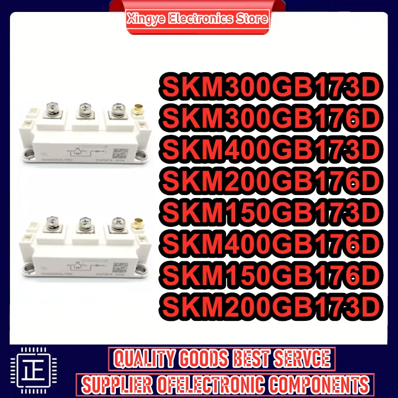SKM150GB173D SKM150GB176D SKM200GB176D SKM200GB173D SKM300GB173D SKM300GB176D SKM400GB173D SKM400GB176D NEW AND ORIGINAL MODULE
SKM150GB173D SKM150GB176D SKM200GB176D SKM200GB173D SKM300GB173D SKM300GB176D SKM400GB173D SKM400GB176D NEW AND ORIGINAL MODULE