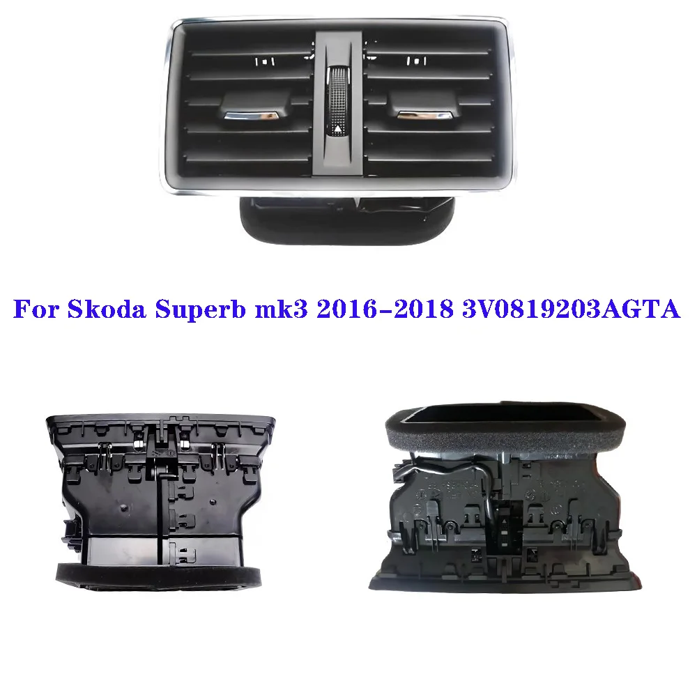 Rear Air Conditioning Outlet Center Armrest Air Vent Assembly For Skoda Superb mk3 2016-2018 3V0819203AGTA
Rear Air Conditioning Outlet Center Armrest Air Vent Assembly For Skoda Superb mk3 2016-2018 3V0819203AGTA