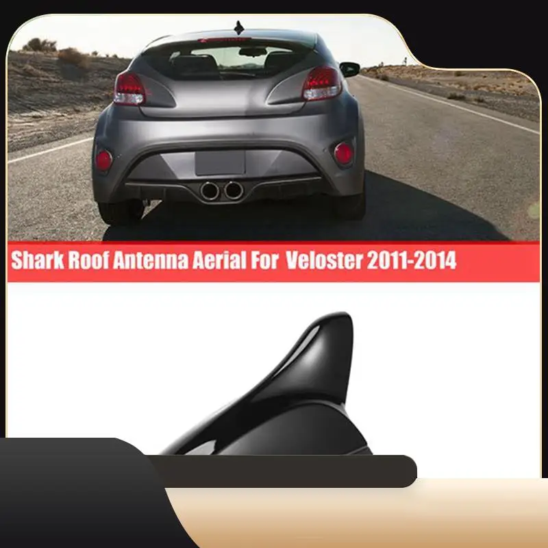 1 Piece 962002V050 Antenna Roof Antenna Car Shark Roof Antenna Aerial For Hyundai Veloster 2011-2014 96200-2V050
1 Piece 962002V050 Antenna Roof Antenna Car Shark Roof Antenna Aerial For Hyundai Veloster 2011-2014 96200-2V050