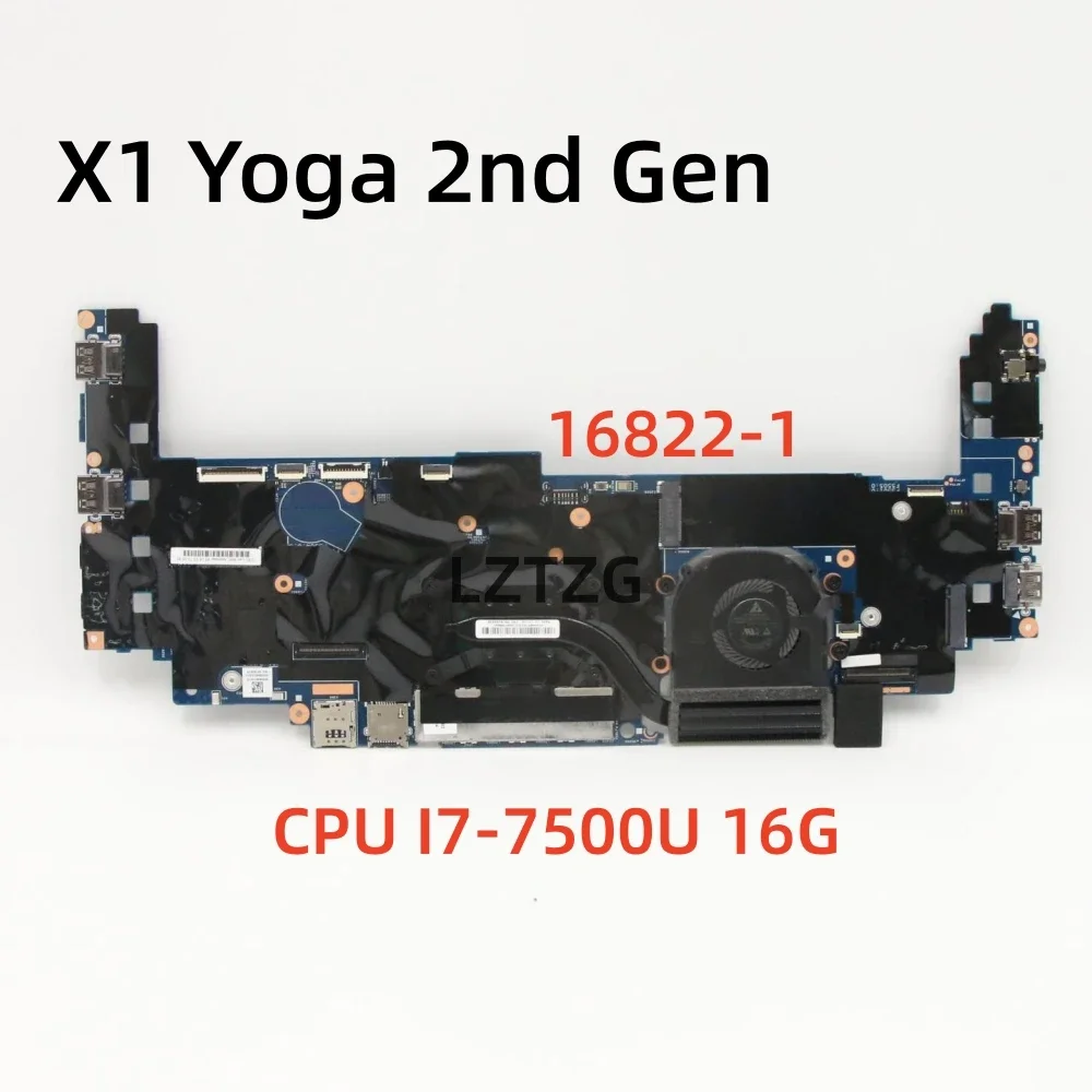16822-1 For Lenovo ThinkPad X1 Yoga 2nd Gen Laptop Motherboard CPU I7-7500U 16GB FRU 01AY900 01AY902 5B20V13726
16822-1 For Lenovo ThinkPad X1 Yoga 2nd Gen Laptop Motherboard CPU I7-7500U 16GB FRU 01AY900 01AY902 5B20V13726