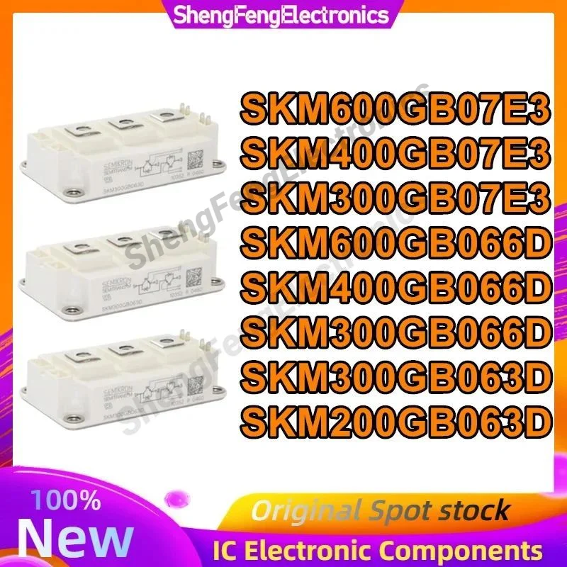 SKM600GB07E3 SKM400GB07E3 SKM300GB07E3 SKM600GB066D SKM400GB066D SKM300GB066D SKM300GB063D SKM200GB063D New Original in stock
SKM600GB07E3 SKM400GB07E3 SKM300GB07E3 SKM600GB066D SKM400GB066D SKM300GB066D SKM300GB063D SKM200GB063D New Original in stock