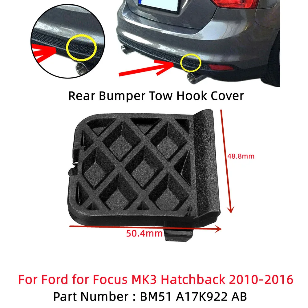 Rear Bumper Tow Hook Cover Eye Cap For Ford Focus MK3 Hatchback 2011-2016 Trailer Cover 1705332 BM51A17K922AB Car Accessories
Rear Bumper Tow Hook Cover Eye Cap For Ford Focus MK3 Hatchback 2011-2016 Trailer Cover 1705332 BM51A17K922AB Car Accessories