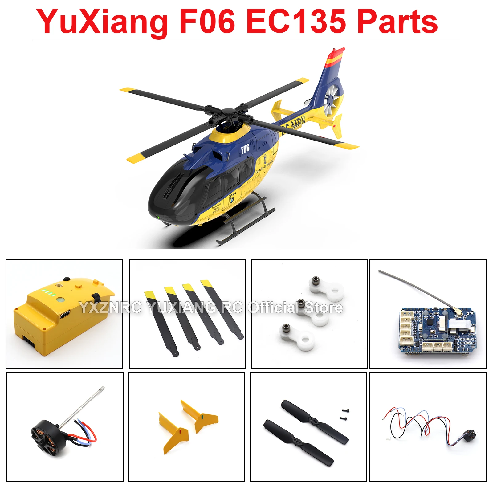 YXZNRC YUXIANG F06 EC135 Гироскопический стабилизированный детали вертолета Фюзеляж Основная ручка лезвия Горизонтальный хвостовой ротор Аксессуары для двигателя
YXZNRC YUXIANG F06 EC135 Гироскопический стабилизированный детали вертолета Фюзеляж Основная ручка лезвия Горизонтальный хвостовой ротор Аксессуары для двигателя