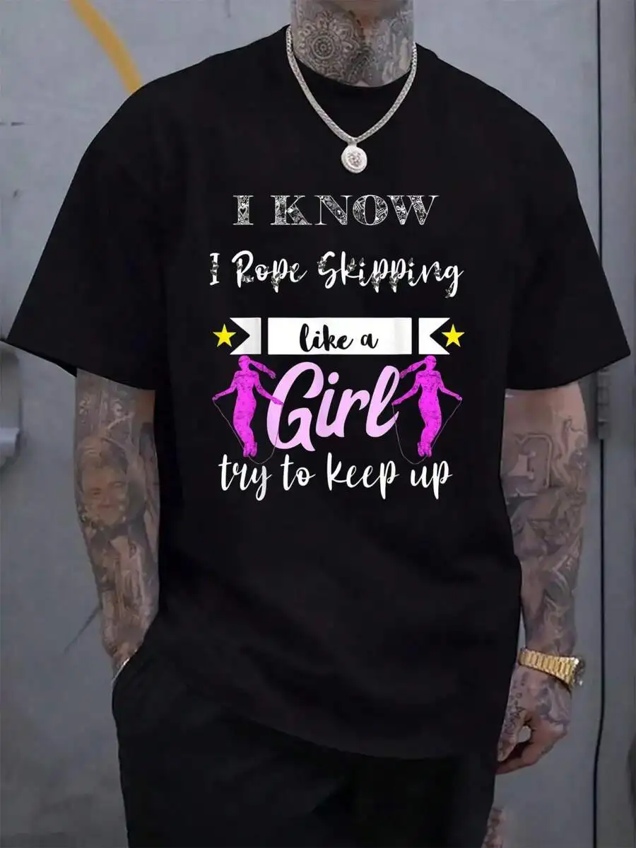 I Know I Rope Skipping Like A Girl Try To Keep Up Graphic Tee Black Short Sleeve Crew Neck Cotton
I Know I Rope Skipping Like A Girl Try To Keep Up Graphic Tee Black Short Sleeve Crew Neck Cotton