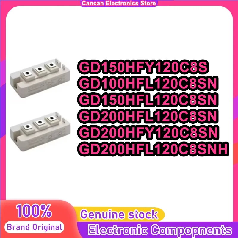 GD150HFY120C8S GD100HFL120C8SN GD150HFL120C8SN GD200HFL120C8SN GD200HFY120C8SN GD200HFL120C8SNH MODULE in stock
GD150HFY120C8S GD100HFL120C8SN GD150HFL120C8SN GD200HFL120C8SN GD200HFY120C8SN GD200HFL120C8SNH MODULE in stock