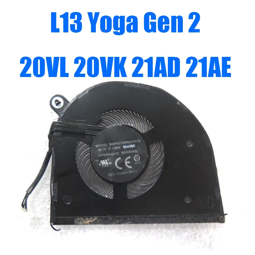 For Lenovo For ThinkPad L13 Yoga Gen 2 20VL 20VK 21AD 21AE BAPA0705R5HY012 DC5V For AVC Manufacturers Laptop CPU Fan
For Lenovo For ThinkPad L13 Yoga Gen 2 20VL 20VK 21AD 21AE BAPA0705R5HY012 DC5V For AVC Manufacturers Laptop CPU Fan