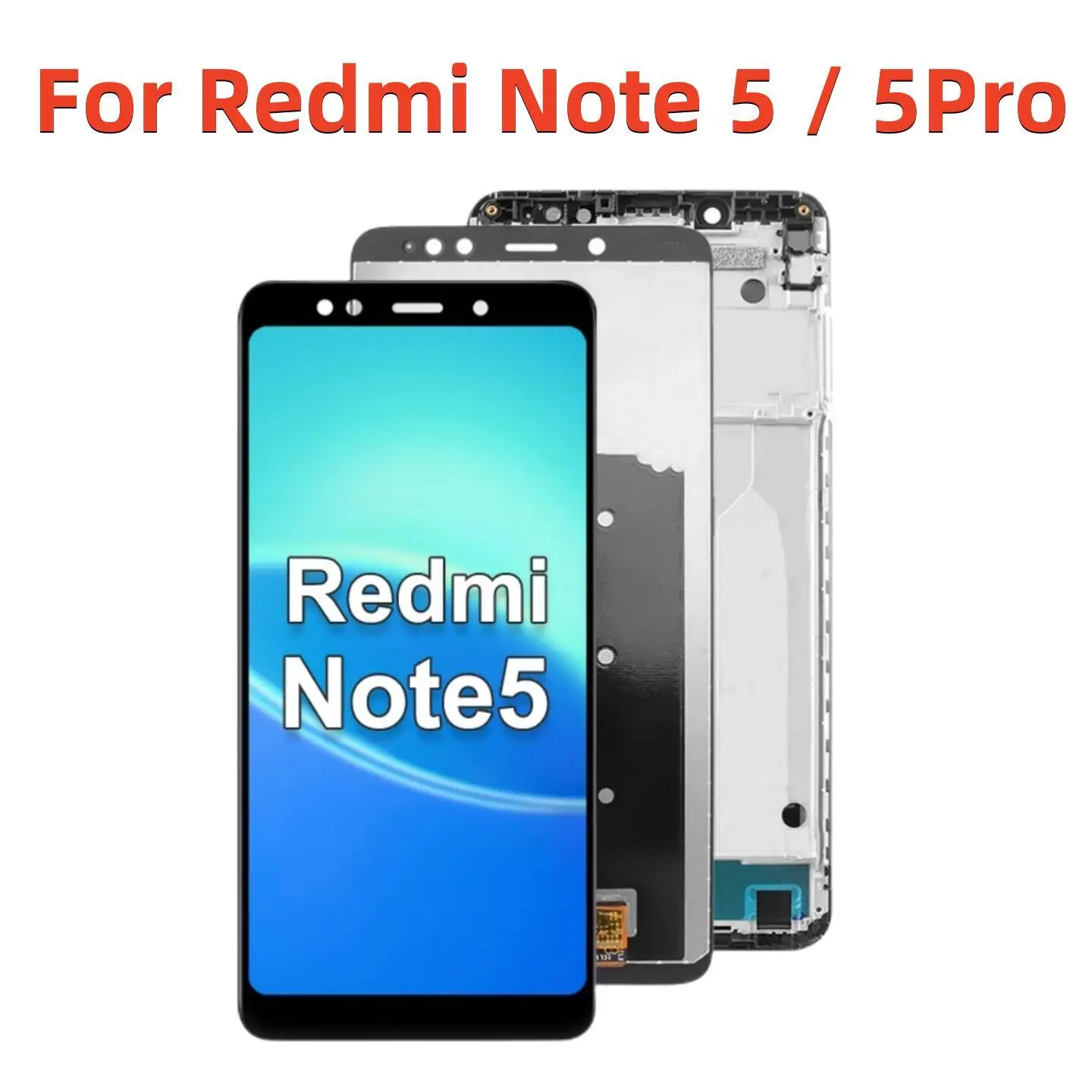 5.99'' Original For Xiaomi Redmi Note 5 Lcd Display Digitizer Assembly With Frame For Redmi Note 5 Pro Display Repair Parts
5.99'' Original For Xiaomi Redmi Note 5 Lcd Display Digitizer Assembly With Frame For Redmi Note 5 Pro Display Repair Parts