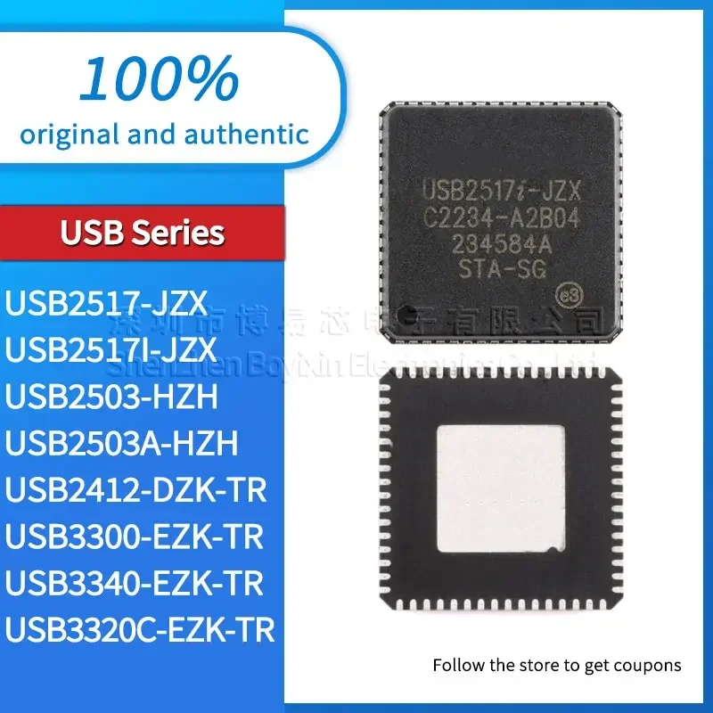 USB2412-DZK-TR USB2503-HZH USB2503A-HZH USB2517-JZX USB2517I-JZX USB3300-EZK-TR USB3320C-EZK-TR USB3340-EZK-TR brand new version
USB2412-DZK-TR USB2503-HZH USB2503A-HZH USB2517-JZX USB2517I-JZX USB3300-EZK-TR USB3320C-EZK-TR USB3340-EZK-TR brand new version