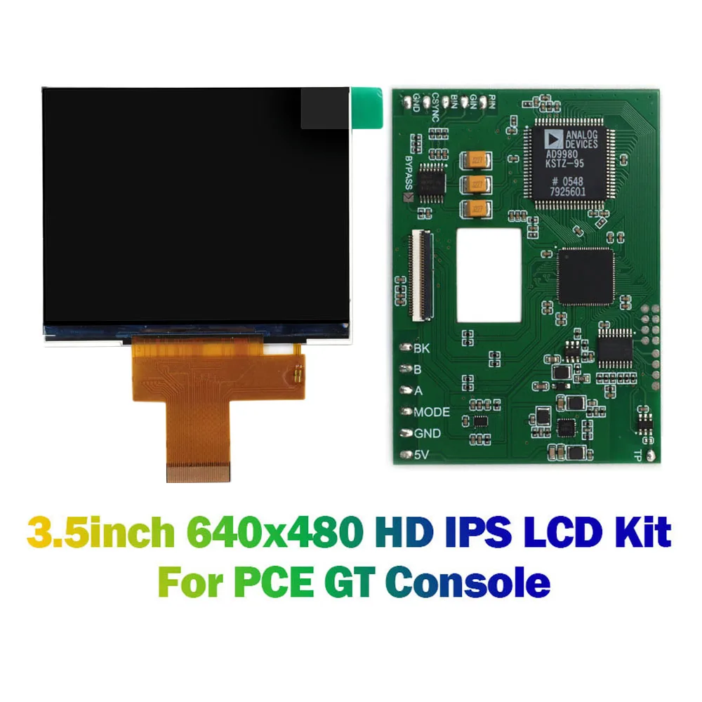 3.5" IPS LCD For PCE GT 640x480 HD RGB Board Hight Light For PC Engine GT Console With OSD Menu RGBS Board
3.5" IPS LCD For PCE GT 640x480 HD RGB Board Hight Light For PC Engine GT Console With OSD Menu RGBS Board