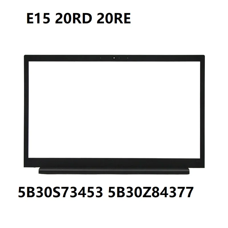 5B30S73453 5B30Z84377 Laptop LCD Front Bezel For Lenovo For ThinkPad E15 20RD 20RE E5A0 Without Camera New
5B30S73453 5B30Z84377 Laptop LCD Front Bezel For Lenovo For ThinkPad E15 20RD 20RE E5A0 Without Camera New