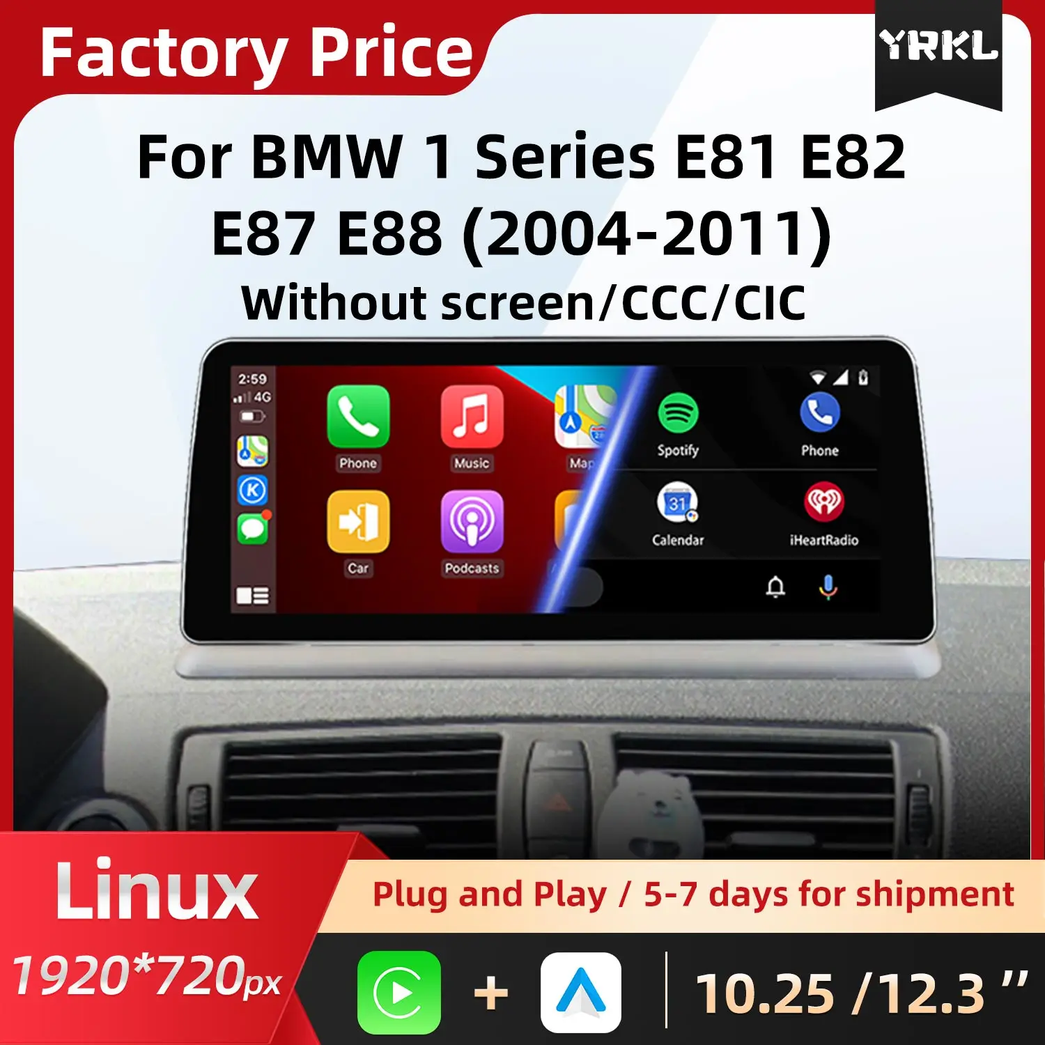 Linux For BMW 1 Series E81 E82 E87 E88 Support Wireless CarPlay Android AUTO Car Radio Video Player Touch Screen Central Monitor
Linux For BMW 1 Series E81 E82 E87 E88 Support Wireless CarPlay Android AUTO Car Radio Video Player Touch Screen Central Monitor