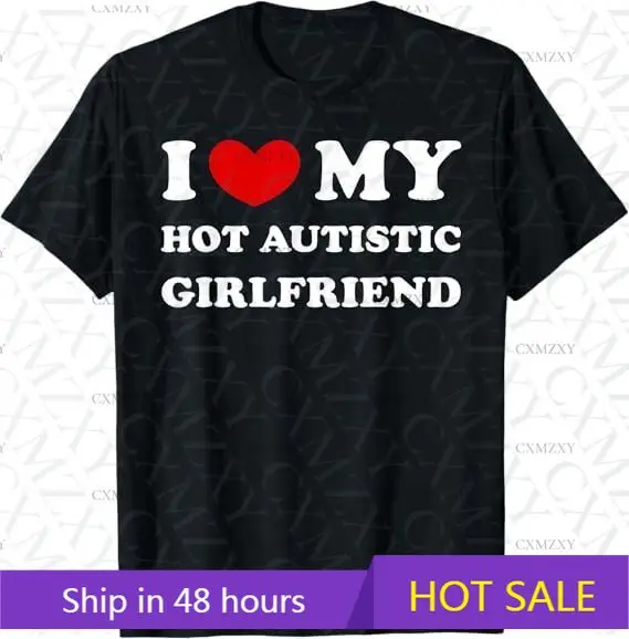 I Love My Hot Autistic Girlfriend I Heart My Autistic GF 100% Cotton Short sleeved T-shirt
I Love My Hot Autistic Girlfriend I Heart My Autistic GF 100% Cotton Short sleeved T-shirt