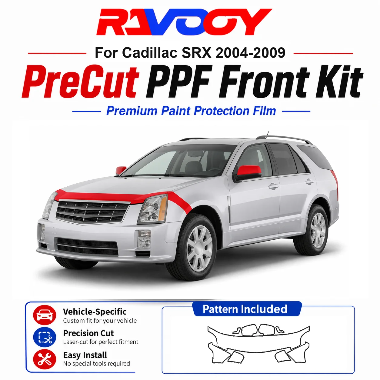 8.5mil TPU Precut PPF Kit For Cadillac SRX 2004-2009 - Hood, Fenders & Mirror Set - Self-Healing Clear Bra Film
8.5mil TPU Precut PPF Kit For Cadillac SRX 2004-2009 - Hood, Fenders & Mirror Set - Self-Healing Clear Bra Film