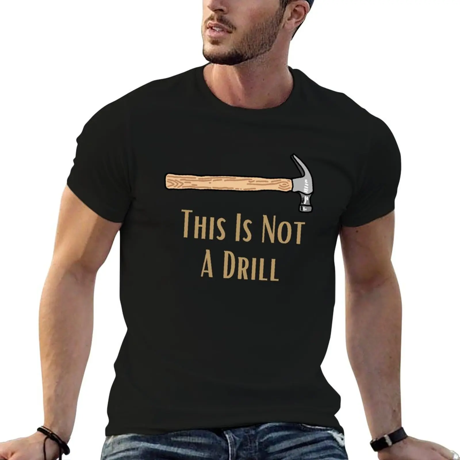 This is Not a Drill - Hammer T-Shirt man t shirt heavy cotton t shirt man casual t shirts for man cotton T-Shirt
This is Not a Drill - Hammer T-Shirt man t shirt heavy cotton t shirt man casual t shirts for man cotton T-Shirt