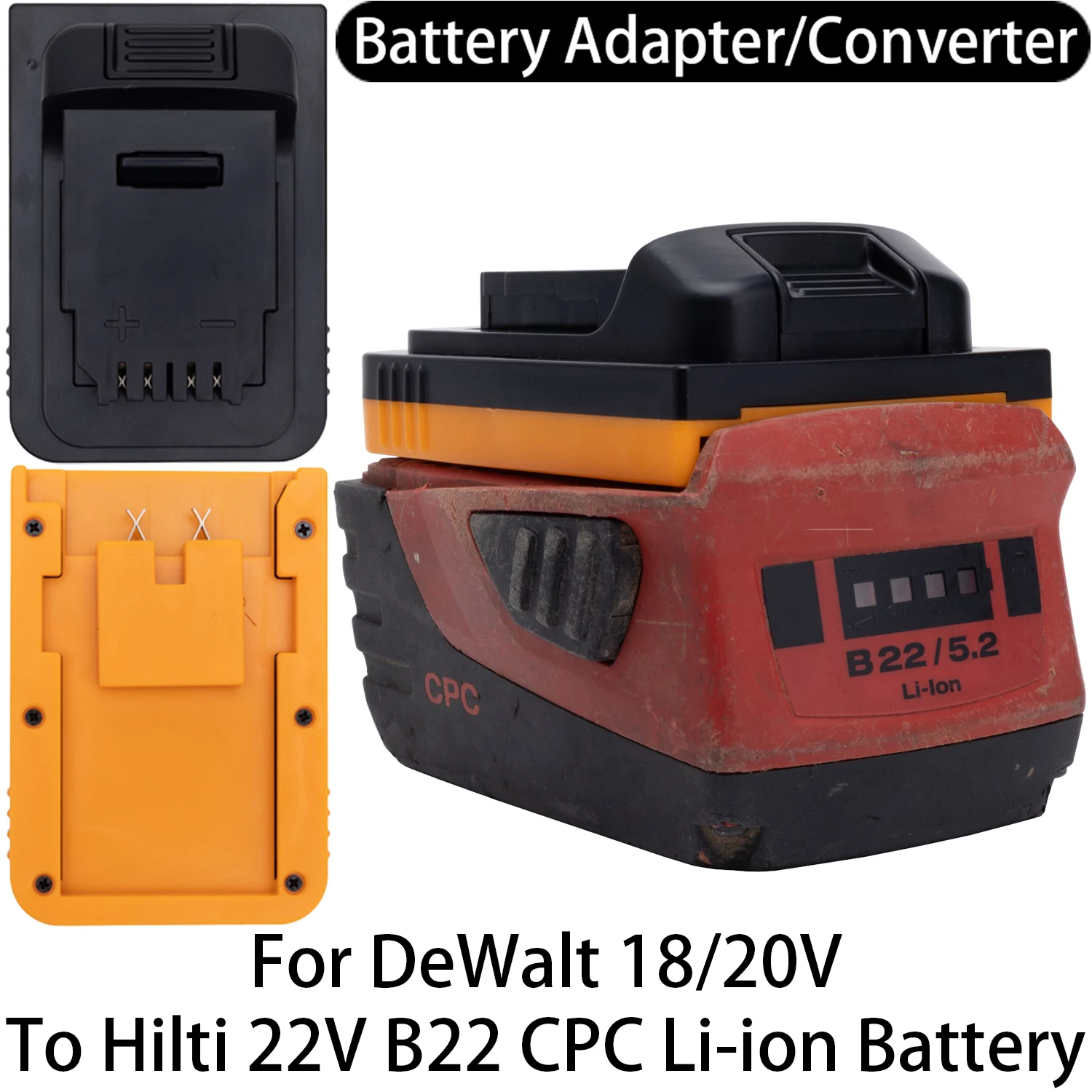 Adapter Converter For DeWalt 18/20V Li-ion Tool To Hilti 22V B22 CPC Li-ion Battery Adapter Converter Power Tool Accessory
Adapter Converter For DeWalt 18/20V Li-ion Tool To Hilti 22V B22 CPC Li-ion Battery Adapter Converter Power Tool Accessory