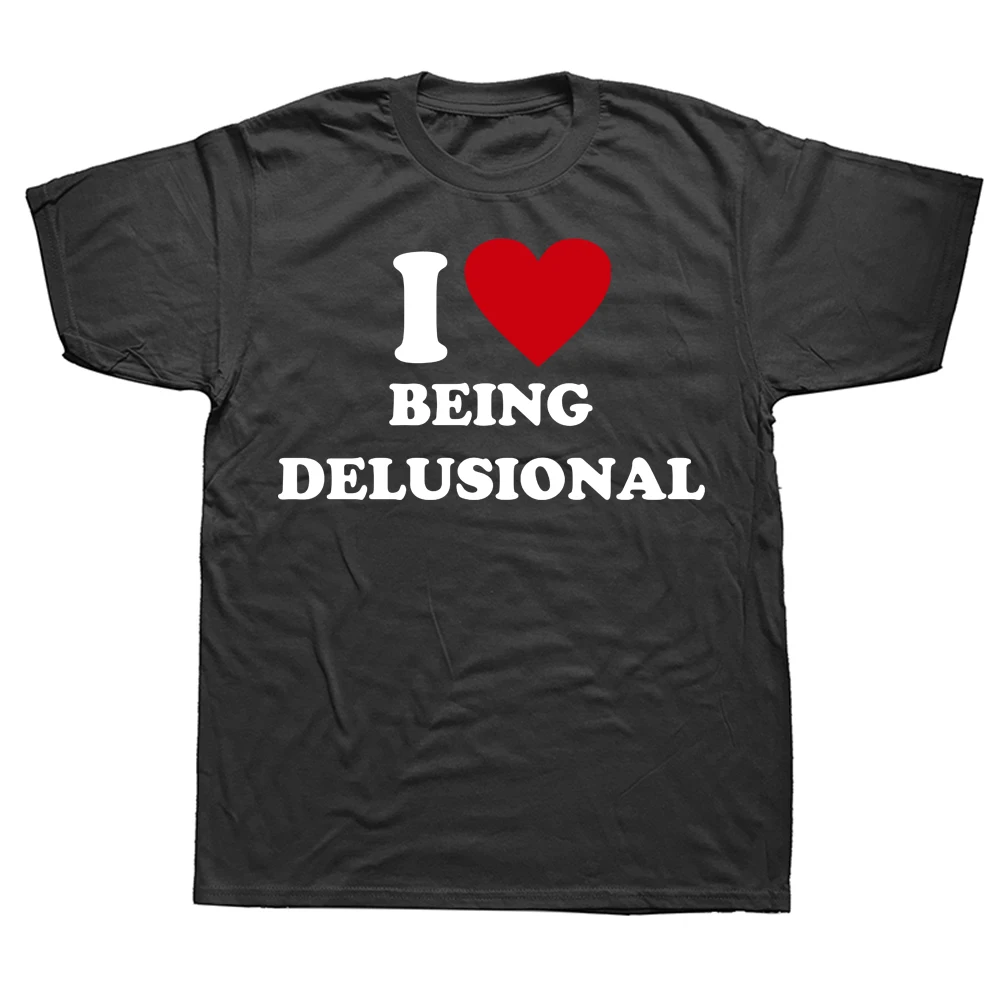 I Love Being Delusional T Shirt Adult Humro Jokes Men Women Clothing 100% Cotton Unisex Casual Soft T-shirts EU SizeFP
I Love Being Delusional T Shirt Adult Humro Jokes Men Women Clothing 100% Cotton Unisex Casual Soft T-shirts EU SizeFP