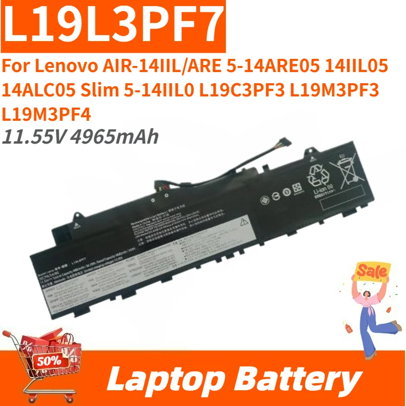 High Quality L19L3PF7 Laptop Battery 11.55V 4965mAh For Lenovo AIR-14IIL/ARE 5-14ARE05 14IIL05 14ALC05 Slim 5-14IIL0 Brand New
High Quality L19L3PF7 Laptop Battery 11.55V 4965mAh For Lenovo AIR-14IIL/ARE 5-14ARE05 14IIL05 14ALC05 Slim 5-14IIL0 Brand New